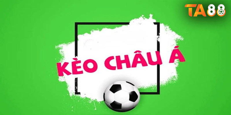 Chơi kèo châu Á an toàn, uy tín tại TA88
