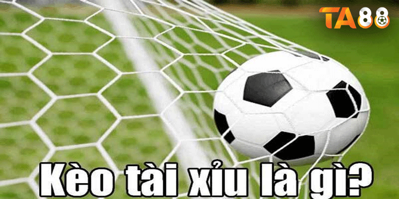 Kèo Tài Xỉu -  Hướng Dẫn Đọc Kèo, Mẹo Chơi Và Chiến Lược Cược