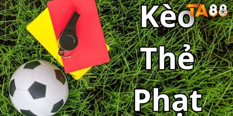 Định nghĩa kèo thẻ phạt