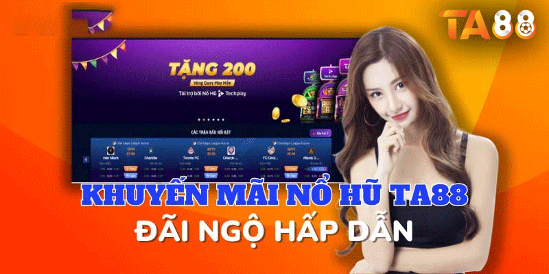 Nổ hũ TA88 với nhiều đãi ngộ hấp dẫn