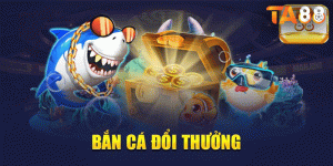 Mẹo Chơi Bắn Cá Tại TA88: Bí quyết săn cá đổi thưởng dễ dàng