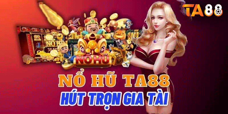 Nổ hũ TA88 là game slot online đổi thưởng, nơi người chơi quay để săn jackpot lớn