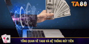 Rút Tiền TA88: Hướng Dẫn, Điều Kiện, Lỗi Và Cách Xử Lý