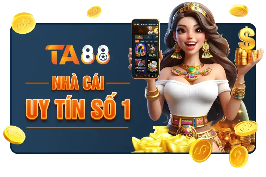 TA88 - NHÀ CÁI UY TÍN SỐ 1
