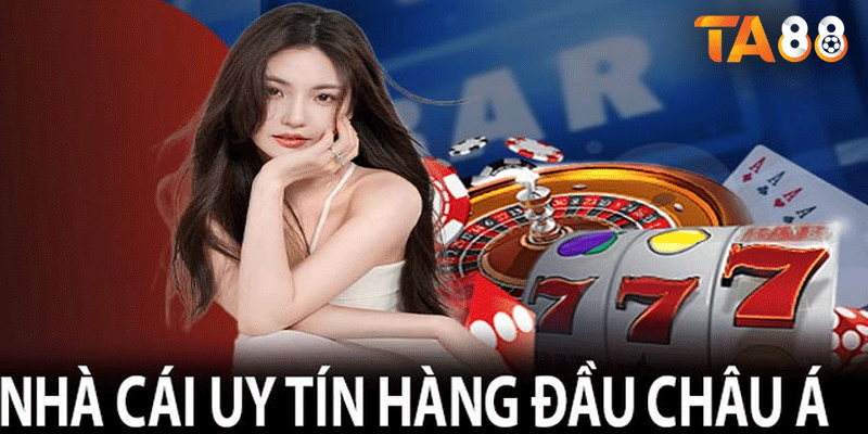 TA88 là một nhà cái cực kỳ uy tín