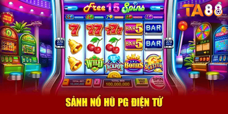 Sảnh Nổ Hũ PG Điện Tử tại TA88 hợp pháp cho người chơi